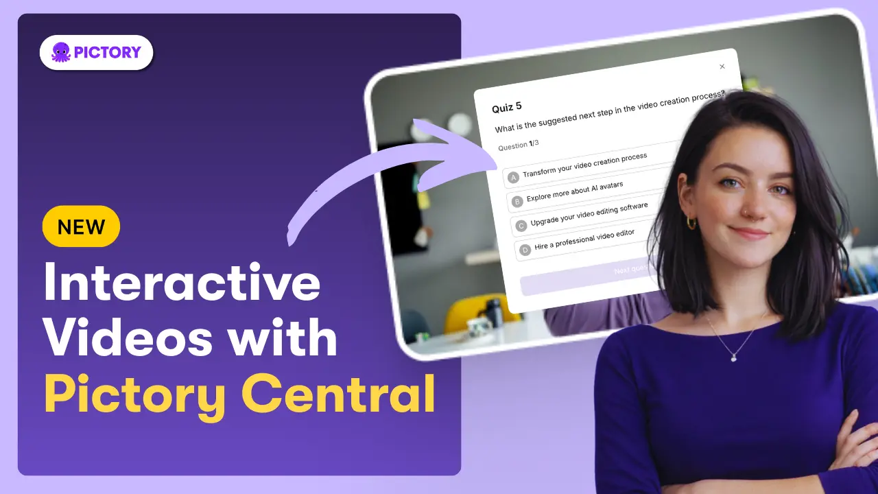 Make Your Videos Interactive with Pictory Central