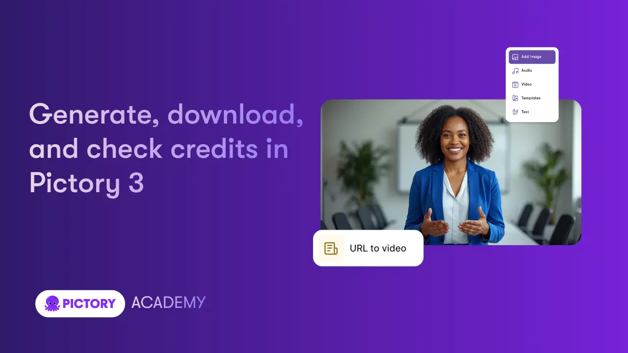 Pictory Academy - Generate, download, and check credits in Pictory 3
